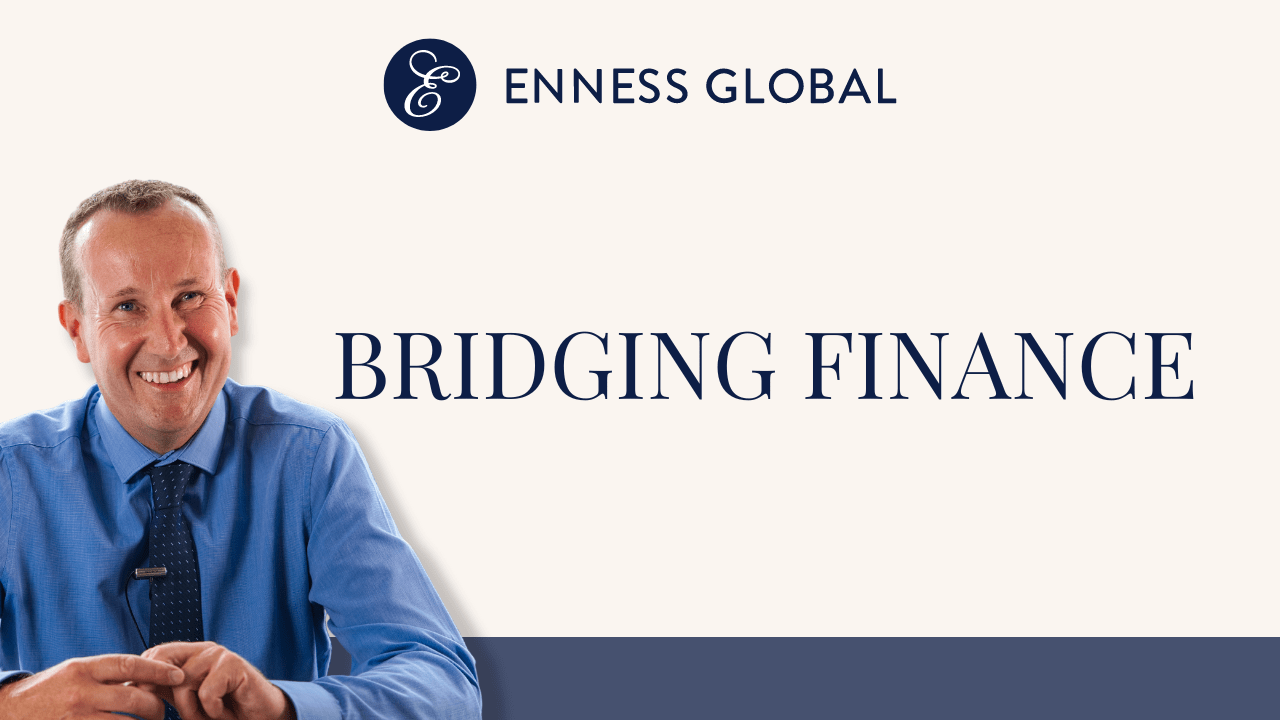 Large Bridging Loans Explained - Enness Global